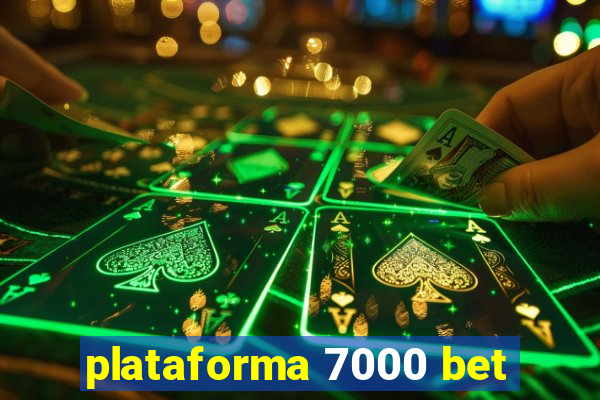 plataforma 7000 bet